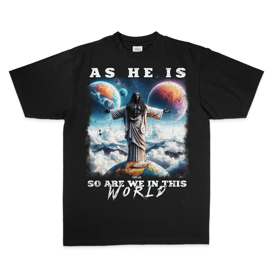 "As He Is, So Are We" Tee